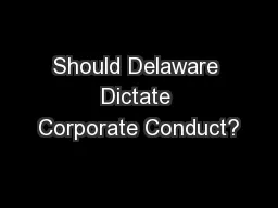 Should Delaware Dictate Corporate Conduct?