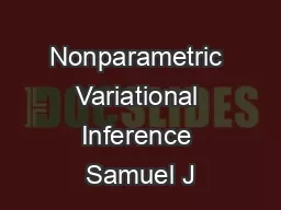 Nonparametric Variational Inference Samuel J