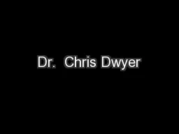Dr.  Chris Dwyer