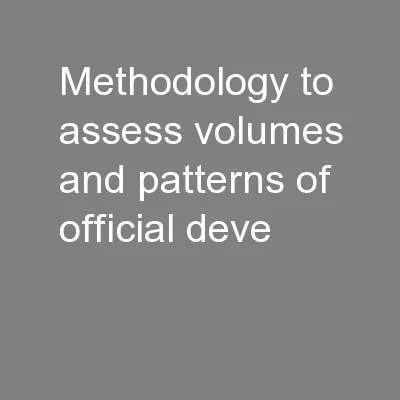 Methodology to assess volumes and patterns of official deve