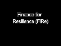 Finance for Resilience (FiRe)