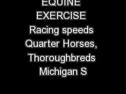EQUINE EXERCISE Racing speeds Quarter Horses, Thoroughbreds Michigan S