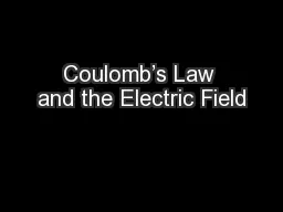 Coulomb’s Law and the Electric Field