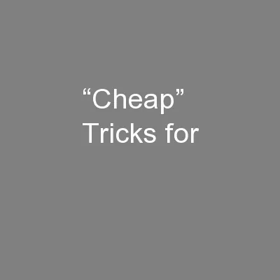 “Cheap” Tricks for