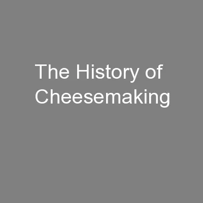 The History of Cheesemaking