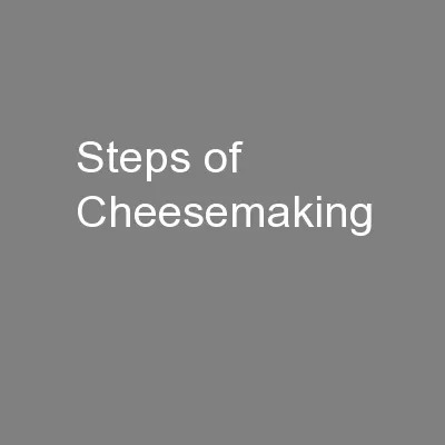 Steps of Cheesemaking