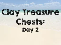 Clay Treasure Chests: