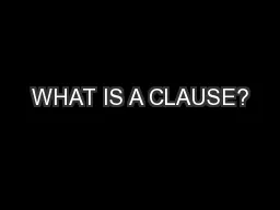 WHAT IS A CLAUSE?