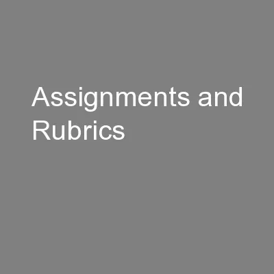 Assignments and Rubrics