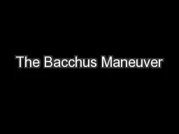 The Bacchus Maneuver