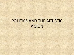 POLITICS AND THE ARTISTIC VISION