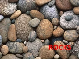ROCKS