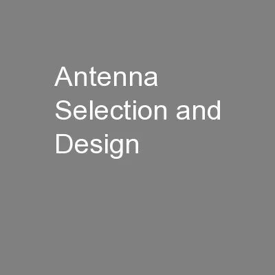 Antenna Selection and Design