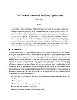 The Cascades Framework for Query Optimization Goetz Graefe Abstract This paper describes