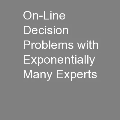 On-Line Decision Problems with Exponentially Many Experts