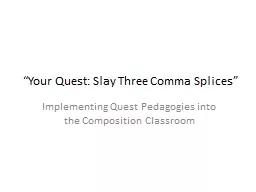 “Your Quest: Slay Three Comma Splices”
