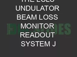 THE LCLS UNDULATOR BEAM LOSS MONITOR READOUT SYSTEM J