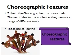 Choreographic Features