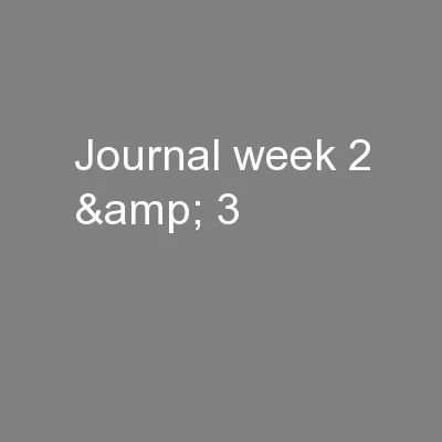 Journal week 2 & 3