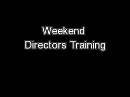 Weekend Directors Training
