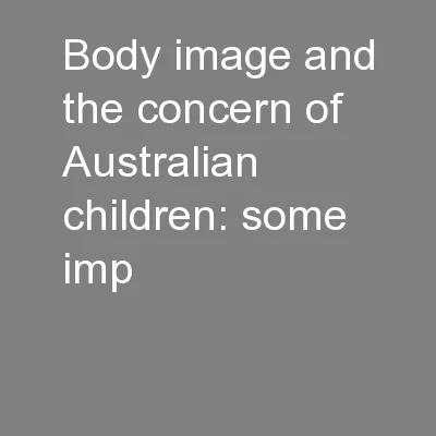 Body image and the concern of Australian children: some imp
