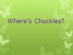 Where’s Chuckles?