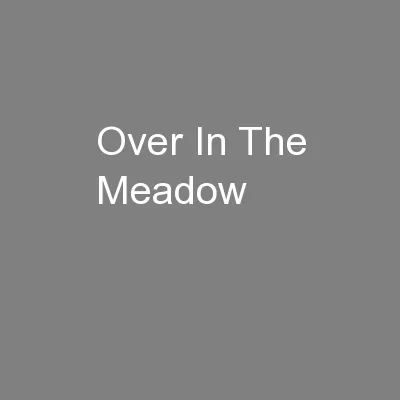 Over In The Meadow