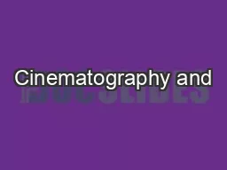 Cinematography and