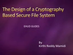 The Design of a Cryptography Based Secure File System