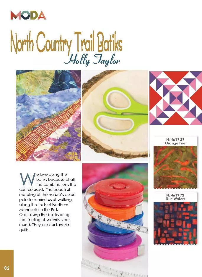 We love doing the  batiks because of all the combinations that can be