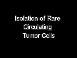 Isolation of Rare Circulating Tumor Cells