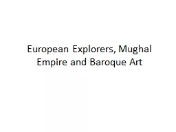 European Explorers, Mughal Empire and Baroque Art