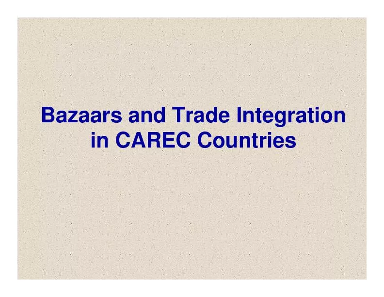 1Bazaars and Trade Integration in CAREC Countries