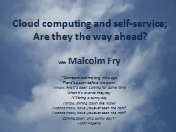 Cloud computing and self-service; Are they the way ahead?
