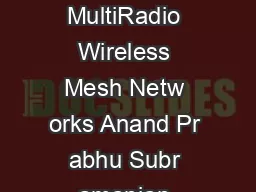Minim um Interf erence Channel Assignment in MultiRadio Wireless Mesh Netw orks Anand Pr abhu Subr amanian Rupa Kr ishnan Samir R