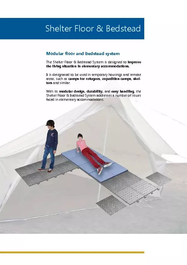 The Shelter Floor & Bedstead System is designed to It is designated to