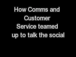 How Comms and Customer Service teamed up to talk the social