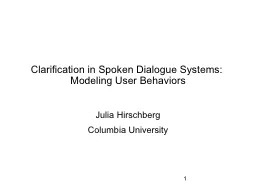 Clarification in Spoken Dialogue Systems