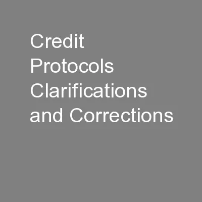 Credit Protocols Clarifications and Corrections