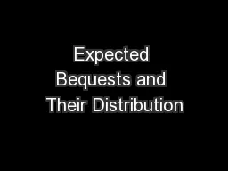 Expected Bequests and Their Distribution