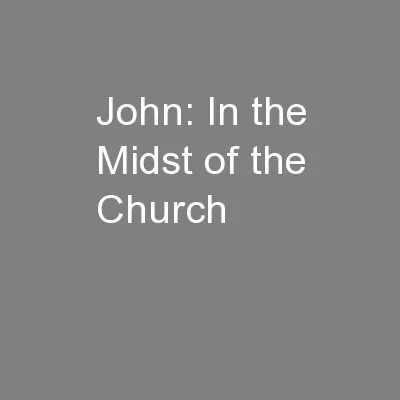 John: In the Midst of the Church