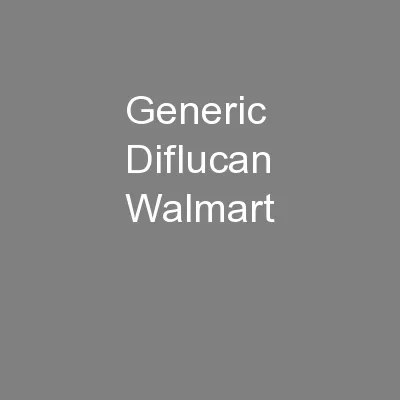 Generic Diflucan Walmart