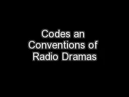 Codes an Conventions of Radio Dramas