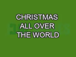 CHRISTMAS ALL OVER THE WORLD
