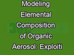 Modeling Elemental Composition of Organic Aerosol: Exploiti