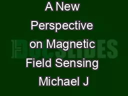 A New Perspective on Magnetic Field Sensing Michael J