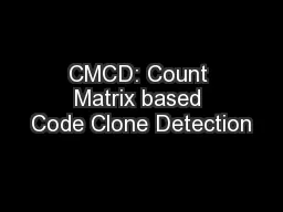 CMCD: Count Matrix based Code Clone Detection
