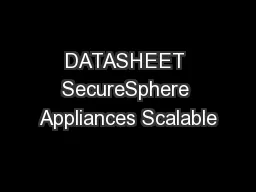 DATASHEET SecureSphere Appliances Scalable