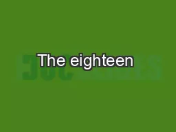 The eighteen 