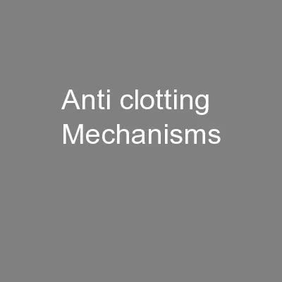 Anti clotting Mechanisms